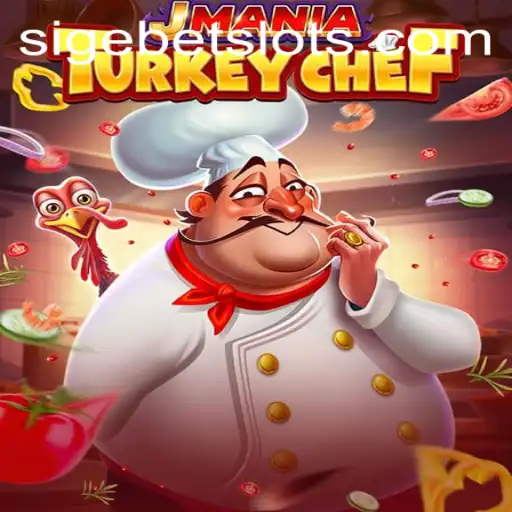 JManiaTurkeyChef: The Ultimate Culinary Adventure Game with SIGEBET