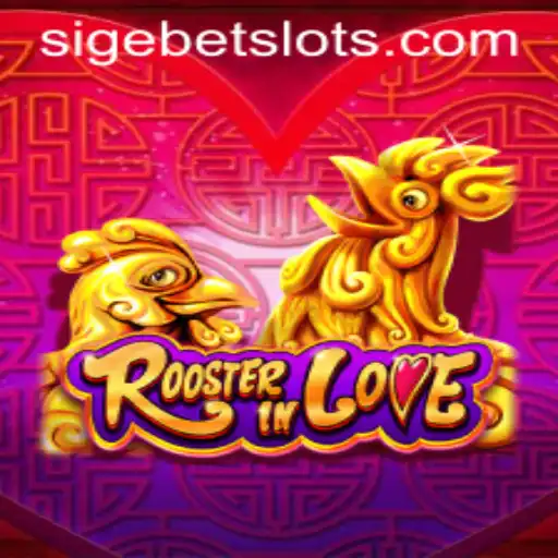 Discover RoosterInLove: A Game of Strategy and Fun with SIGEBET