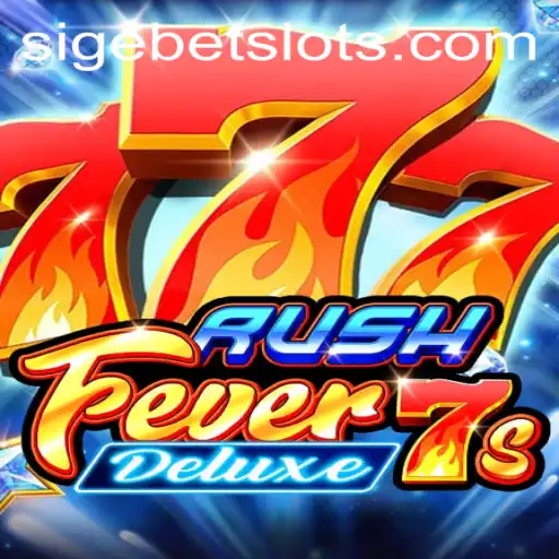 RushFever7sDeluxe: A Captivating Journey into the World of SIGEBET
